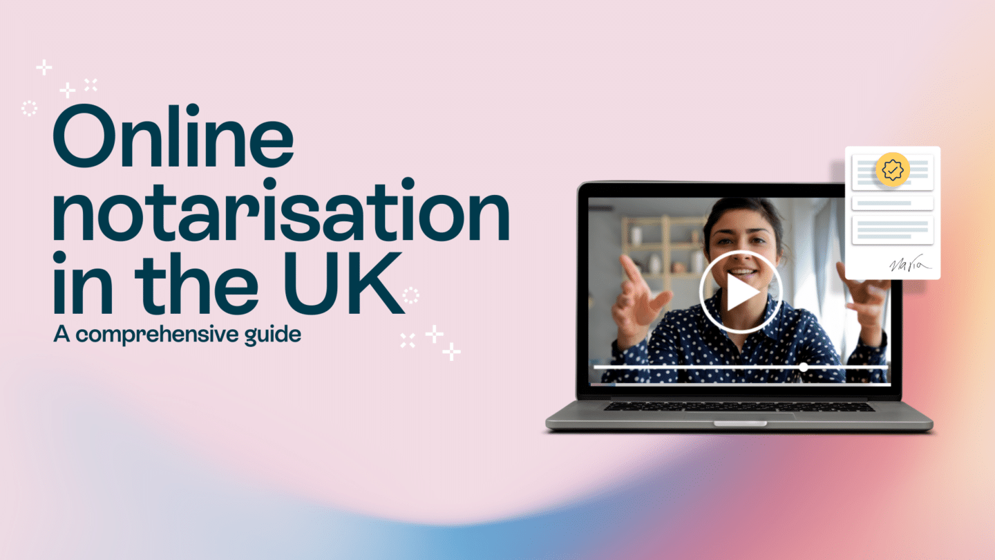 A guide to online notarisation in the UK - Oneflow