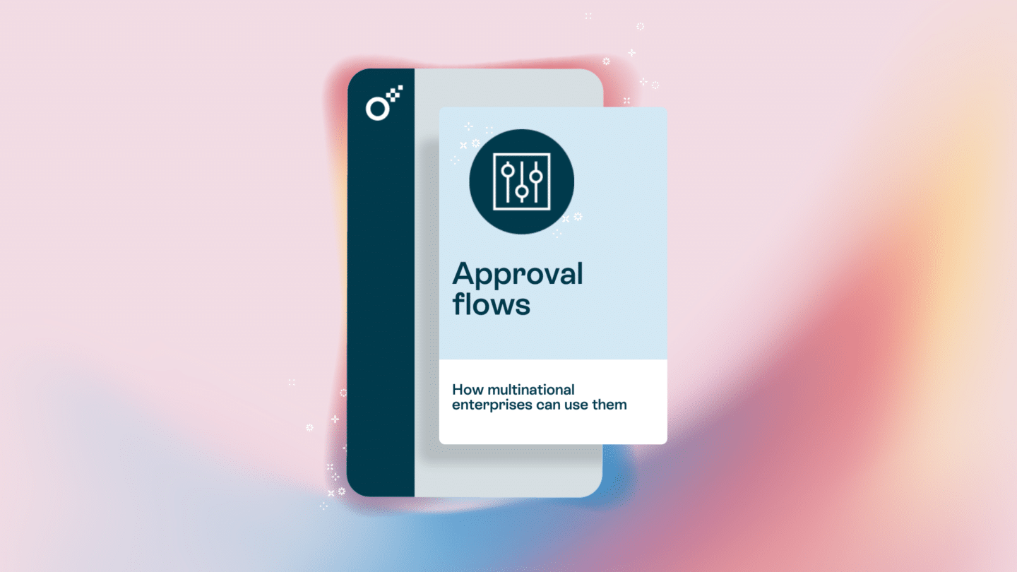Approval flows: How multinational enterprises can use them?