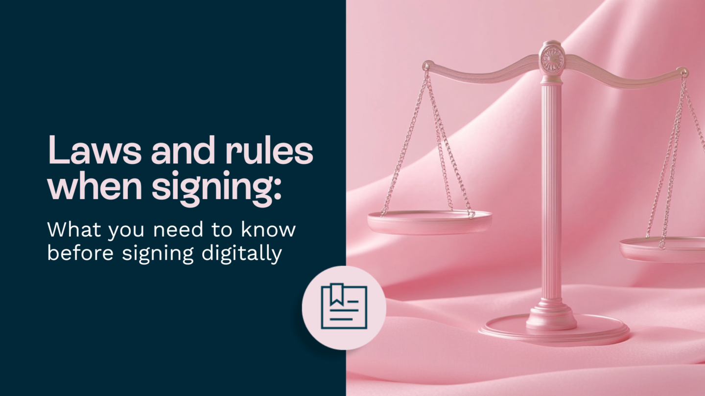 Laws and regulations for signing: What you need to know before signing digitally - Oneflow